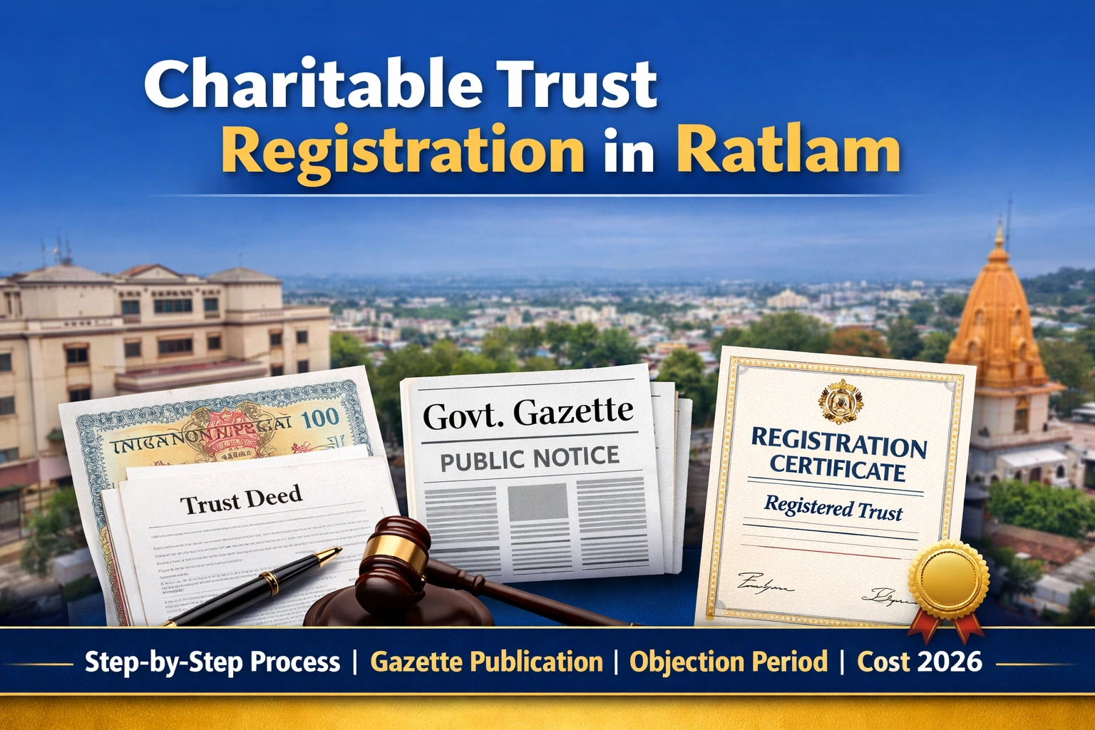 Charitable Trust Registration in Ratlam banner showing trust deed, government gazette public notice, registration certificate and Ratlam city background highlighting step-by-step process, objection period and cost 2026 guide.