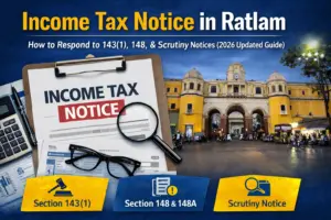 Income Tax Notice in Ratlam guide showing Section 143(1), 148, 148A and Scrutiny Notice with Ratlam city entrance gate background